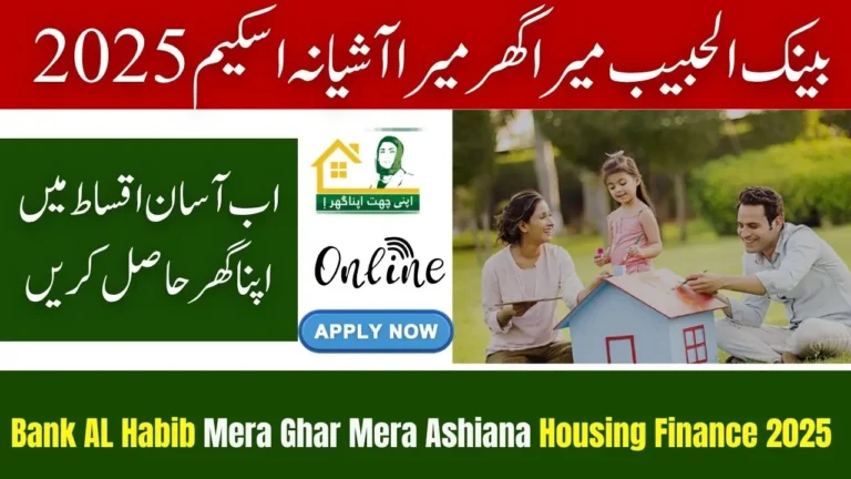 Bank AL Habib Mera Ghar Mera Ashiana Housing Finance 2025