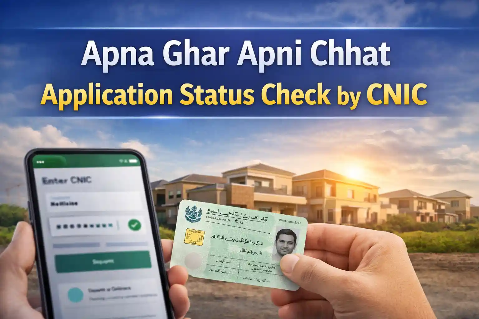Apna Ghar Apni Chhat Application Status Check by CNIC